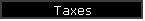 Taxes